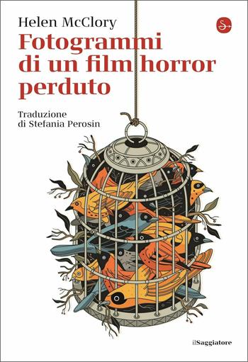 Fotogrammi di un film horror perduto - Helen McClory - Libro Il Saggiatore 2020 | Libraccio.it
