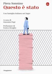 Questo è stato. Una famiglia italiana nei lager