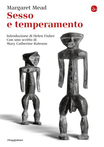 Sesso e temperamento - Margaret Mead - Libro Il Saggiatore 2021, La cultura | Libraccio.it