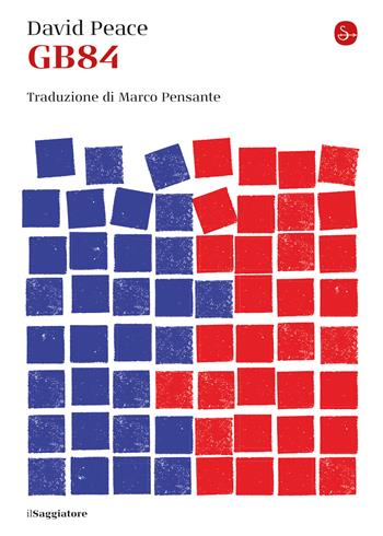 GB 84 - David Peace - Libro Il Saggiatore 2020, La cultura | Libraccio.it