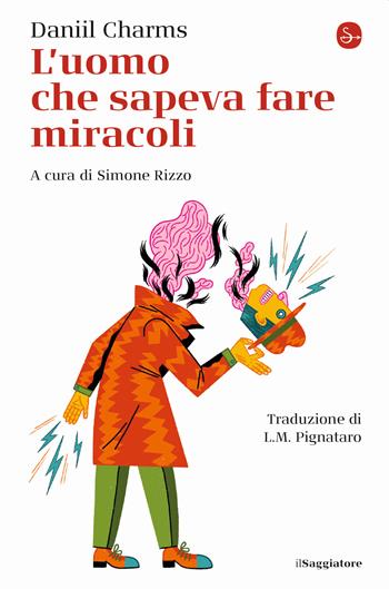 L' uomo che sapeva fare miracoli - Daniil I. Charms - Libro Il Saggiatore 2020, La cultura | Libraccio.it