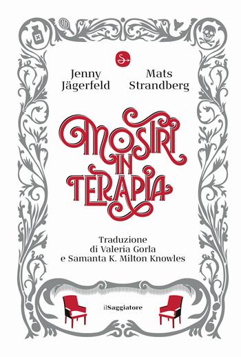 Mostri in terapia - Jenny Jägerfeld, Mats Strandberg - Libro Il Saggiatore 2021 | Libraccio.it