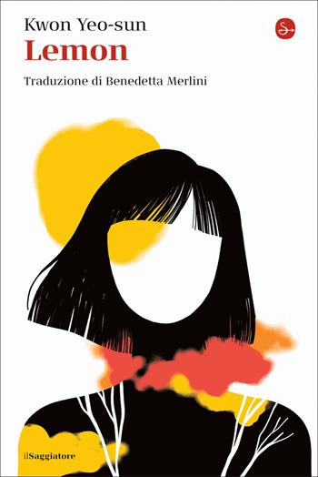 Lemon - Yeo-sun Kwon - Libro Il Saggiatore 2022, La cultura | Libraccio.it