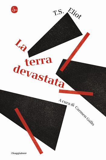 La terra devastata - Thomas S. Eliot - Libro Il Saggiatore 2021, La cultura | Libraccio.it