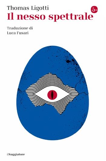 Il nesso spettrale - Thomas Ligotti - Libro Il Saggiatore 2023, La piccola cultura | Libraccio.it