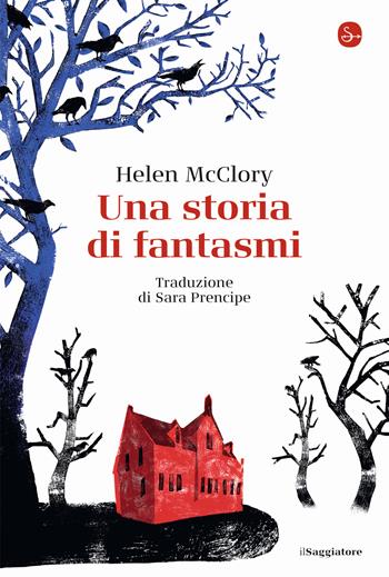 Una storia di fantasmi - Helen McClory - Libro Il Saggiatore 2022, La cultura | Libraccio.it