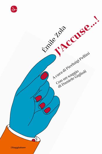 J'accuse...! - Émile Zola - Libro Il Saggiatore 2022, La piccola cultura | Libraccio.it
