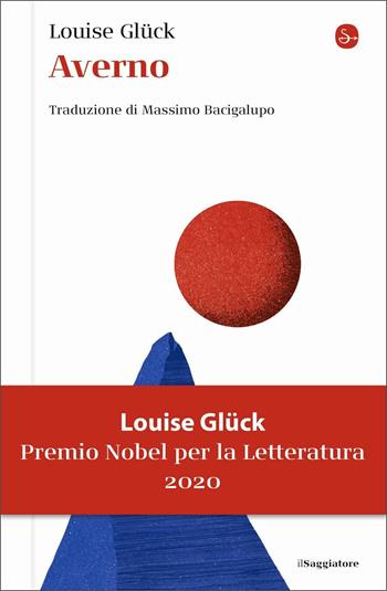 Averno - Louise Glück - Libro Il Saggiatore 2020 | Libraccio.it