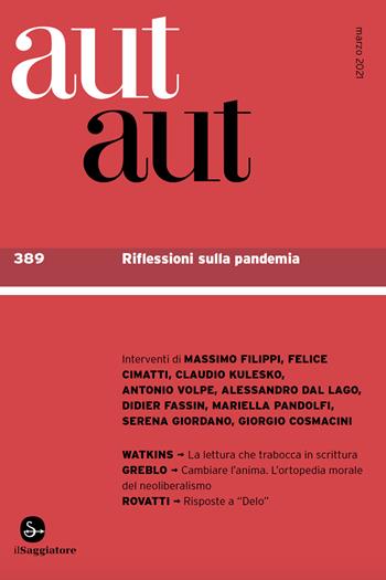 Aut aut. Vol. 389: Riflessioni sulla pandemia.  - Libro Il Saggiatore 2021 | Libraccio.it