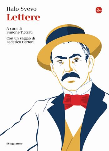 Lettere - Italo Svevo - Libro Il Saggiatore 2021, La cultura | Libraccio.it