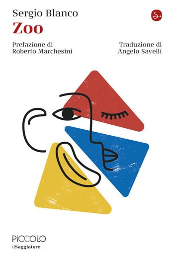 Zoo - Sergio Blanco - Libro Il Saggiatore 2022, La cultura | Libraccio.it