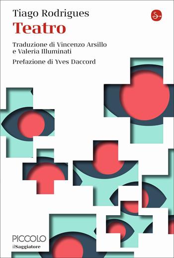 Teatro - Tiago Rodrigues - Libro Il Saggiatore 2022, La cultura | Libraccio.it