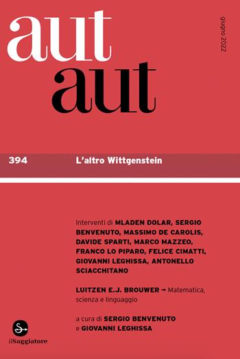 Aut aut. Vol. 394: L' altro Wittgenstein  - Libro Il Saggiatore 2022 | Libraccio.it