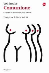 Comunione. La ricerca femminile dell'amore