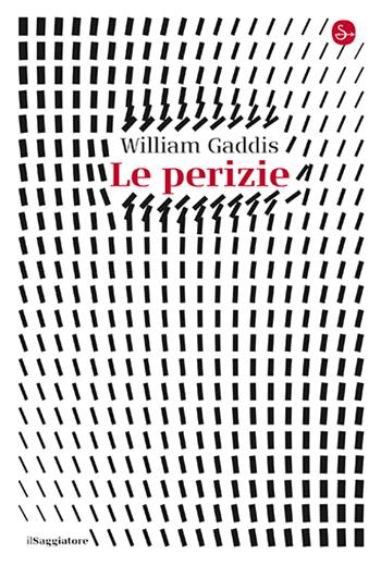 Le perizie - William Gaddis - Libro Il Saggiatore 2024, La cultura | Libraccio.it