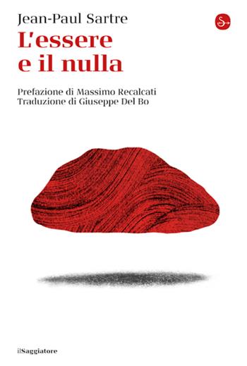 L'essere e il nulla. Nuova ediz. - Jean-Paul Sartre - Libro Il Saggiatore 2023, La cultura | Libraccio.it