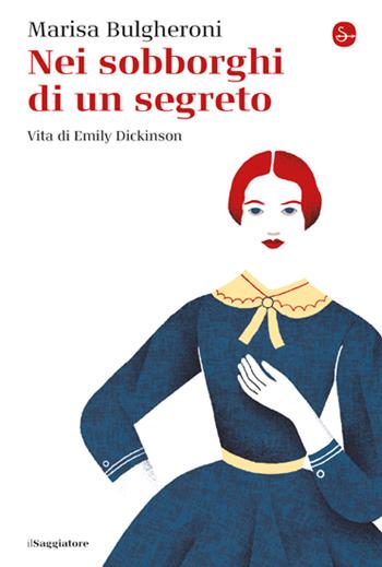 Nei sobborghi di un segreto - Marisa Bulgheroni - Libro Il Saggiatore 2023, La cultura | Libraccio.it