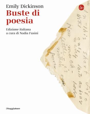 Buste di poesia - Emily Dickinson - Libro Il Saggiatore 2023, La cultura | Libraccio.it