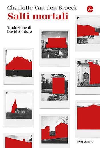 Salti mortali - Charlotte Van den Broeck - Libro Il Saggiatore 2025, La cultura | Libraccio.it