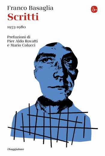 Scritti 1953-1980 - Franco Basaglia - Libro Il Saggiatore 2023, La cultura | Libraccio.it