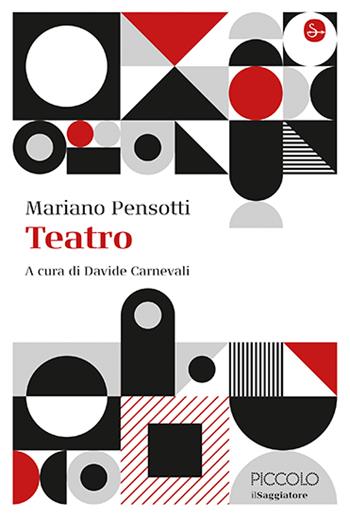 Teatro - Mariano Pensotti - Libro Il Saggiatore 2024, La cultura | Libraccio.it