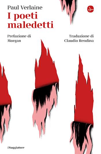 I poeti maledetti. Testo francese a fronte - Paul Verlaine - Libro Il Saggiatore 2024, La piccola cultura | Libraccio.it