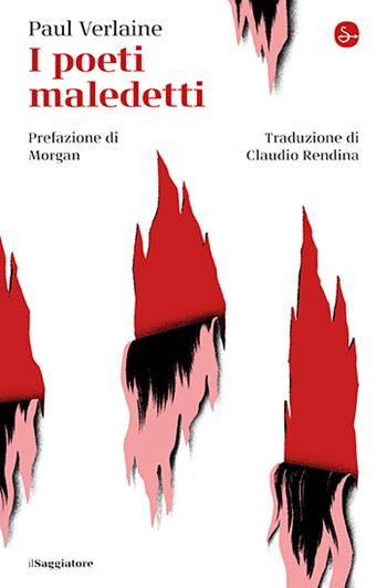 I poeti maledetti. Testo francese a fronte - Paul Verlaine - Libro Il Saggiatore 2024, La piccola cultura | Libraccio.it