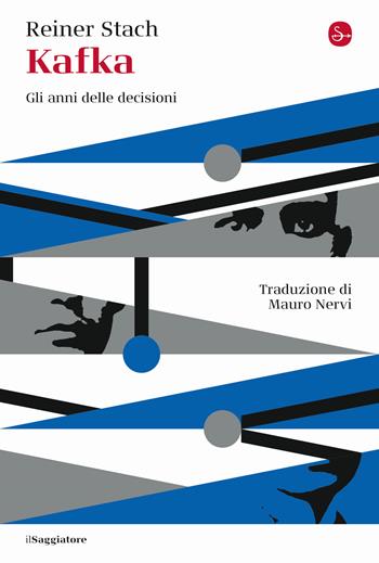 Kafka. Gli anni delle decisioni - Reiner Stach - Libro Il Saggiatore 2024, La cultura | Libraccio.it