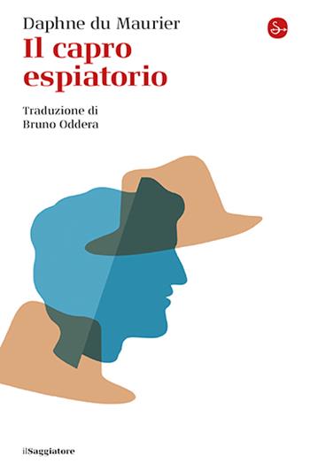 Il capro espiatorio - Daphne Du Maurier - Libro Il Saggiatore 2025, La piccola cultura | Libraccio.it
