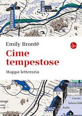 Cime tempestose. Mappa letteraria. Ediz. a colori