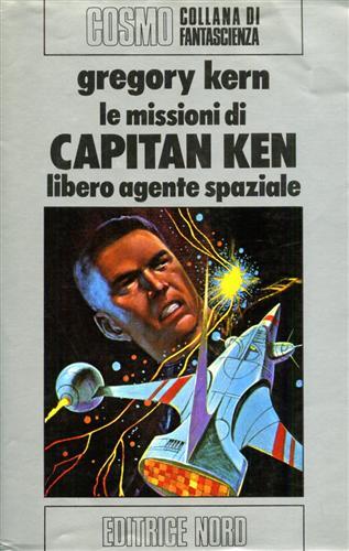 Capitan Ken - Gregory Kern - Libro Nord, Cosmo-Serie argento | Libraccio.it