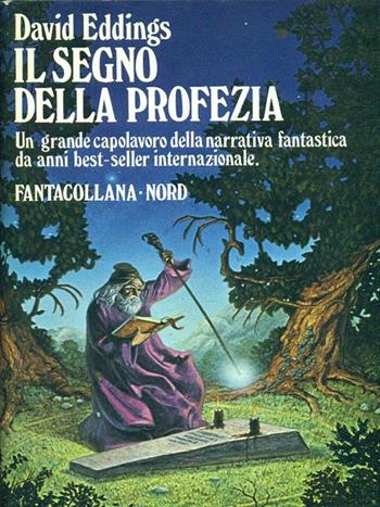 Il segno della profezia - David Eddings - Libro Nord 1991, Narrativa Nord | Libraccio.it