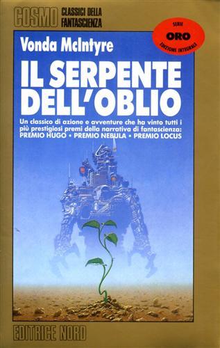 Il serpente dell'oblio - Vonda N. McIntyre - Libro Nord 1997, Cosmo-Serie oro | Libraccio.it