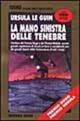 La mano sinistra delle tenebre - Ursula K. Le Guin - Libro Nord 1984, Cosmo-Serie oro | Libraccio.it