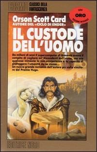 Il custode dell'uomo - Orson S. Card - Libro Nord 1995, Cosmo-Serie oro | Libraccio.it