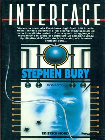 Interface - Stephen Bury - Libro Nord 1995, Narrativa Nord | Libraccio.it