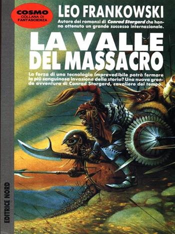 La valle del massacro - Leo Frankowski - Libro Nord, Cosmo-Serie argento | Libraccio.it