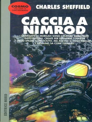 Caccia a Nimrod - Charles Sheffield - Libro Nord 1997, Cosmo-Serie argento | Libraccio.it