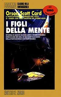 I figli della mente - Orson Scott Card - Libro Nord 1997, Cosmo-Serie oro | Libraccio.it