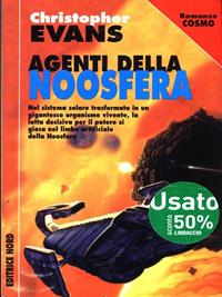 Agenti della Noosfera - Christopher Evans - Libro Nord 1997, Cosmo-Serie argento | Libraccio.it