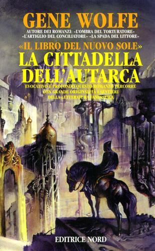 La cittadella dell'autarca - Gene Wolfe - Libro Nord 1998, Narrativa Nord | Libraccio.it