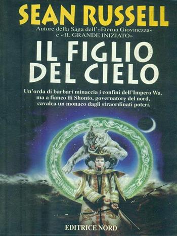 Il figlio del cielo - Sean Russell - Libro Nord 1998, Narrativa Nord | Libraccio.it