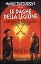 Le daghe della legione - Harry Turtledove - Libro Nord 1998, Narrativa Nord | Libraccio.it