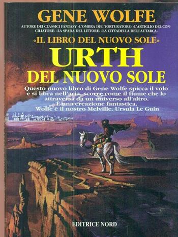 Urth del Nuovo Sole - Gene Wolfe - Libro Nord 1998, Narrativa Nord | Libraccio.it