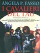 I cavalieri del Tau - Angela P. Fassio - Libro Nord 1999, Narrativa Nord | Libraccio.it