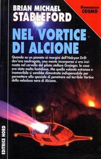 Nel vortice di Alcione - Brian Stableford - Libro Nord 2000, Cosmo-Serie argento | Libraccio.it
