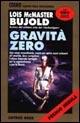 Gravità zero - Lois McMaster Bujold - Libro Nord 1999, Cosmo-Serie oro | Libraccio.it