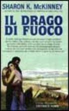 Il drago di fuoco - Sharon K. McKinney - Libro Nord 2000, Romantica Nord | Libraccio.it