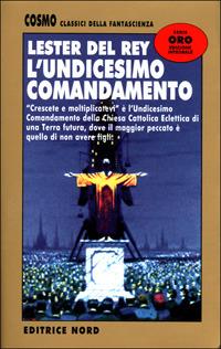 L' undicesimo comandamento - Lester Del Rey - Libro Nord 2001, Cosmo-Serie oro | Libraccio.it