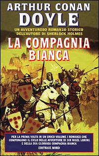 La compagnia bianca - Arthur Conan Doyle - Libro Nord 2001, Narrativa Nord | Libraccio.it